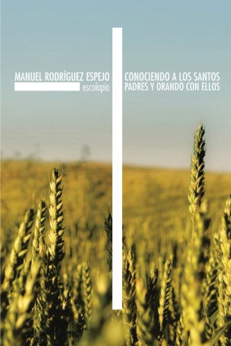 Cover for Manuel Rodríguez Espejo · Conociendo a Los Santos Padres Y Orando Con Ellos (Paperback Book) [Spanish edition] (2013)