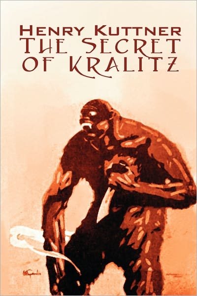 Cover for Henry Kuttner · The Secret of Kralitz (Paperback Bog) (2011)