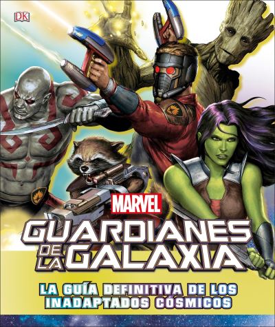 Marvel Guardianes de la Galaxia - Nick Jones - Books -  - 9781465471291 - September 26, 2017