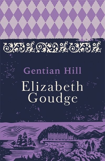 Cover for Elizabeth Goudge · Gentian Hill (Taschenbuch) (2017)