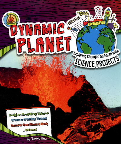 Cover for Tammy Enz · Dynamic Planet - Exploring Changes on Earth with Science Projects (N/A) (2016)