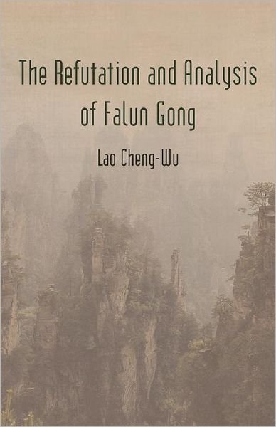 Cover for Lao Cheng-Wu · The Refutation and Analysis of Falun Gong (Paperback Book) (2012)
