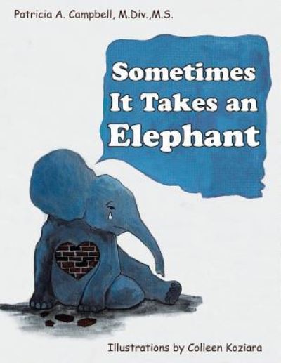 Cover for Patricia a Campbell M DIV M S · Sometimes It Takes an Elephant (Paperback Book) (2019)