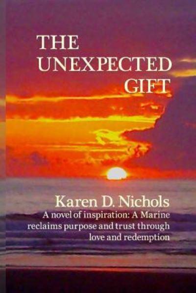 Cover for Karen D Nichols · The Unexpected Gift (Paperback Book) (2013)