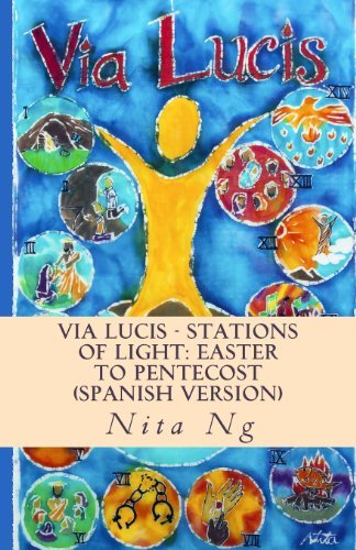 Via Lucis - Stations of Light - Estaciones De La Luz (Volume 4) (Spanish Edition) - Nita Ng - Boeken - CreateSpace Independent Publishing Platf - 9781482342291 - 2 februari 2013