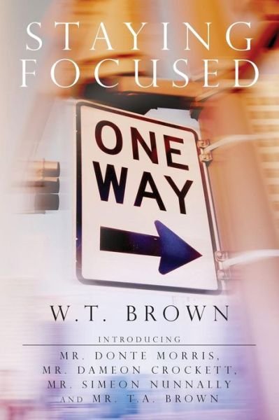 Cover for W T Brown · Staying Focused (Paperback Book) (2013)
