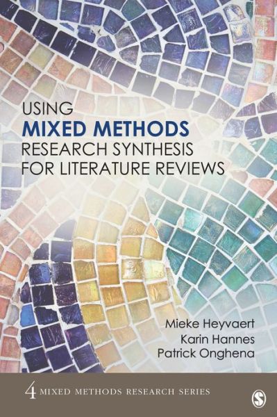 Cover for Mieke Heyvaert · Using Mixed Methods Research Synthesis for Literature Reviews - Mixed Methods Research Series (Paperback Bog) (2016)