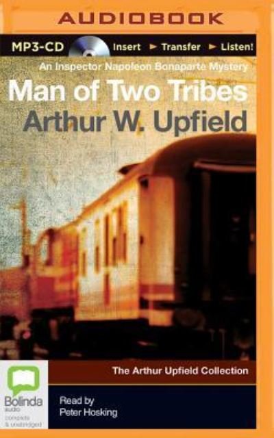 Cover for Arthur Upfield · Man of Two Tribes (MP3-CD) (2015)