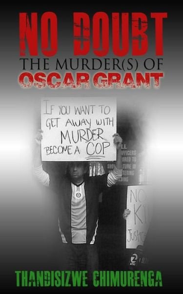 Cover for Thandisizwe Chimurenga · No Doubt: the Murder (S) of Oscar Grant (Paperback Bog) (2014)