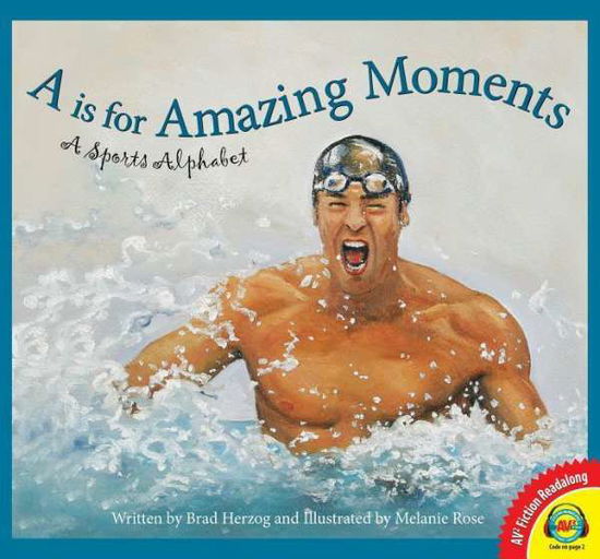 Cover for Brad Herzog · A is for Amazing Moments: a Sports Alphabet (Hardcover Book) (2015)