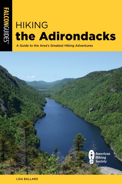 Cover for Lisa Ballard · Hiking the Adirondacks: A Guide to the Area's Greatest Hiking Adventures - Regional Hiking Series (Paperback Book) [Third edition] (2023)