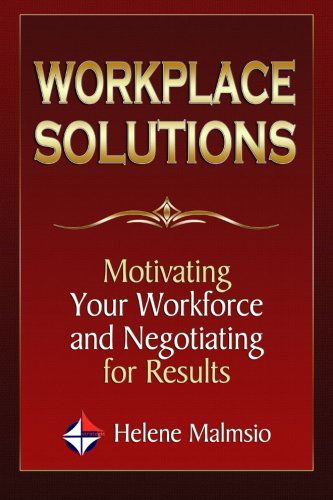 Cover for Helene Malmsio · Workplace Solutions: Motivating Your Workforce and Negotiating for Results (Pocketbok) (2014)