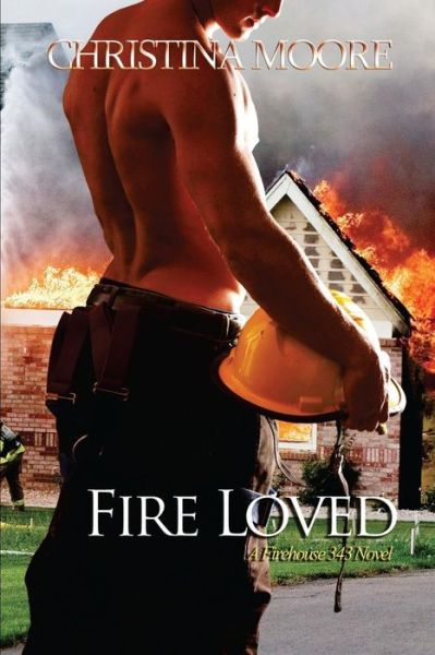 Cover for Christina Moore · Fire Loved (Paperback Book) (2014)