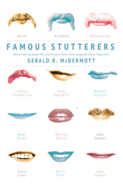Famous Stutterers - Gerald R. McDermott - Books - Wipf & Stock Publishers - 9781498282291 - October 12, 2016
