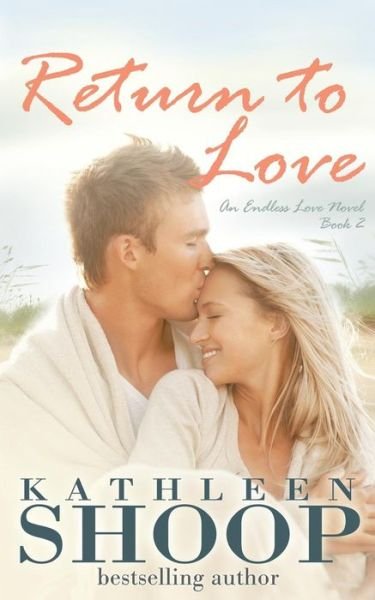 Cover for Kathleen Shoop · Return to Love (Paperback Bog) (2014)