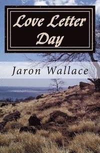 Cover for Jaron a Wallace · Love Letter Day (Paperback Book) (2014)