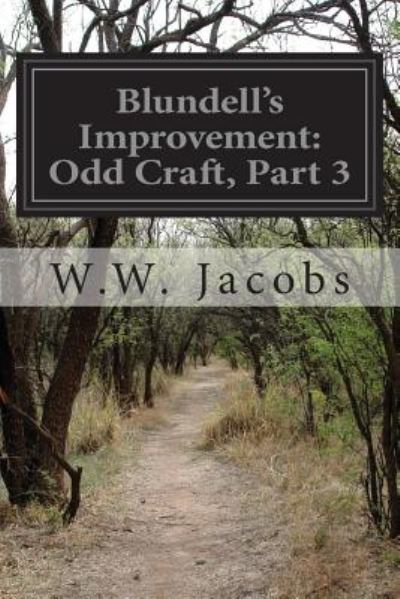 Cover for W W Jacobs · Blundell's Improvement: Odd Craft, Part 3 (Paperback Book) (2014)