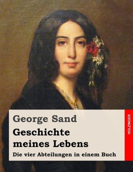 Cover for George Sand · Geschichte Meines Lebens (Taschenbuch) (2015)