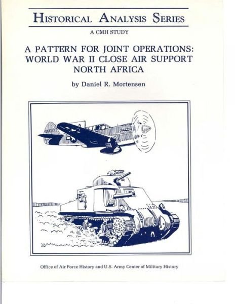 Cover for U S Army Center of Military History · A Pattern for Joint Operations: World War II Close Air Support North Africa (Pocketbok) (2015)