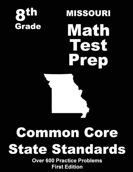 Cover for Teachers\' Treasures · Missouri 8th Grade Math Test Prep: Common Core Learning Standards (Paperback Book) (2015)