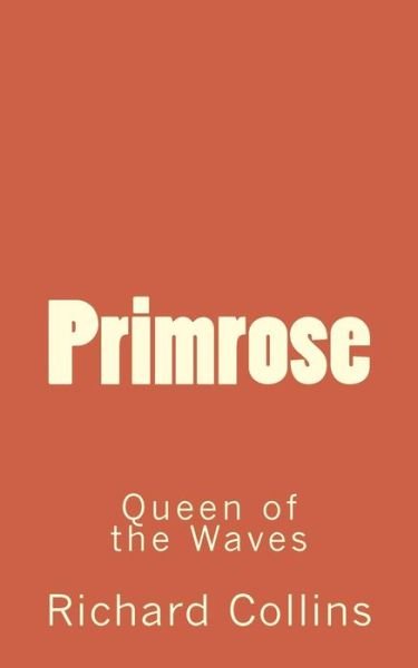 Cover for Richard Collins · Primrose: Queen of the Waves (Pocketbok) (2015)