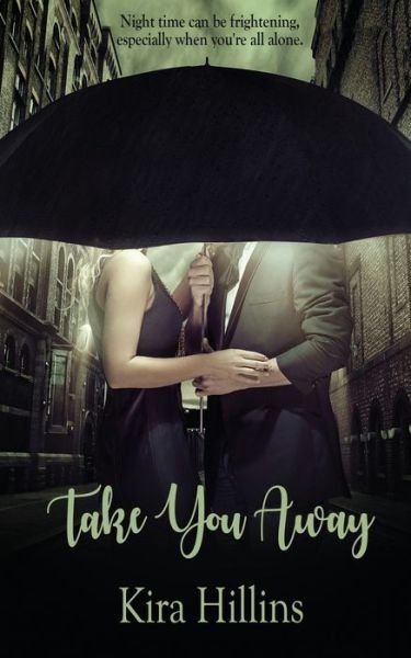 Cover for Kira Hillins · Take You Away (Paperback Book) (2020)