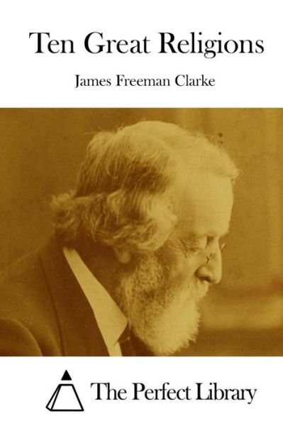 Cover for James Freeman Clarke · Ten Great Religions (Pocketbok) (2015)