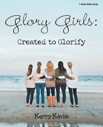 Kerry Kavlie · Glory Girls (Paperback Book) (2016)