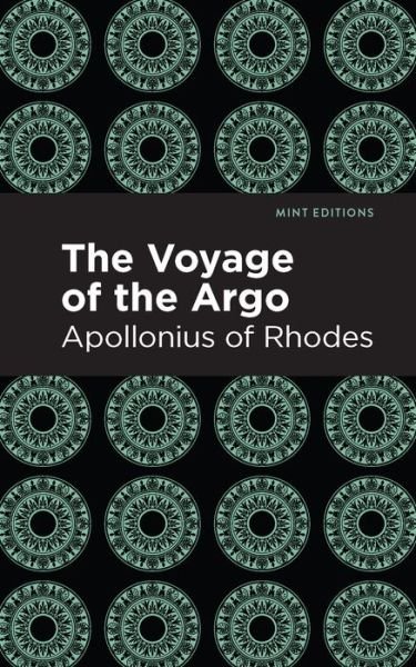 Cover for Apollonius of Rhodes · The Voyage of the Argo - Mint Editions (Hardcover bog) (2021)