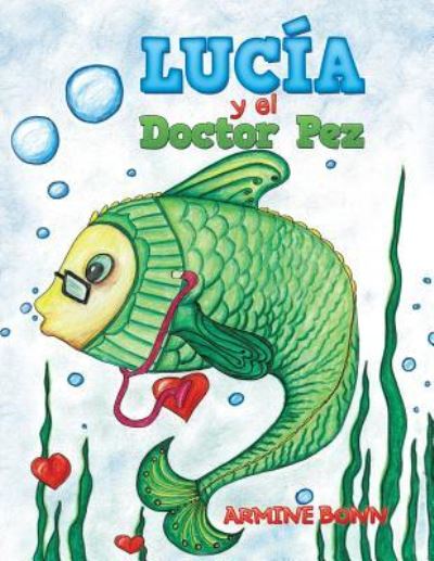 Cover for Armine Bonn · Lucia y El Doctor Pez (Paperback Book) (2016)