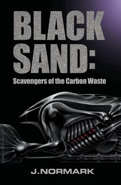 Cover for J Normark · Black Sand: Scavengers of the Carbon Waste (Paperback Book) (2015)