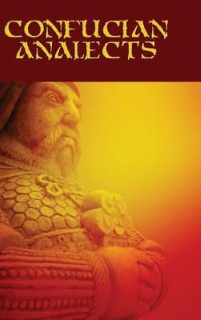 Confucian Analects - Confucius - Books - Wilder Publications - 9781515424291 - April 3, 2018