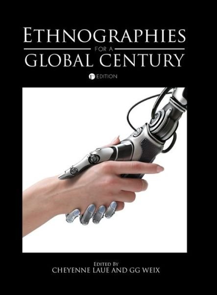 Cover for Cheyenne Laue · Ethnographies for a Global Century (Hardcover bog) (2015)