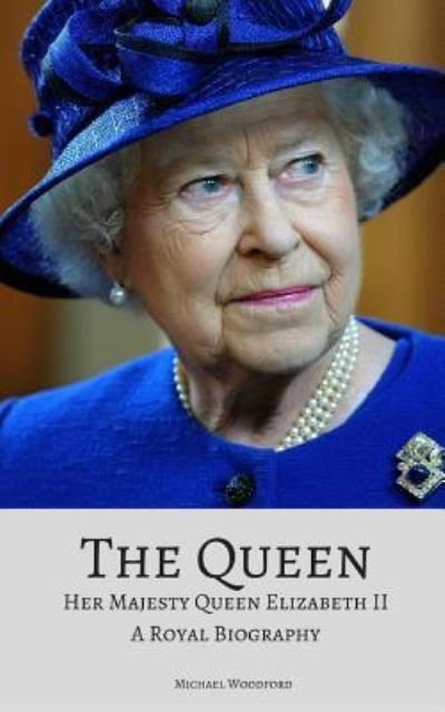 Cover for Michael Woodford · The Queen (Paperback Book) (2017)