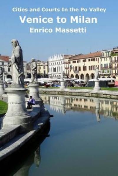 Cover for Enrico Massetti · Cities and Courts In the Po Valley (Paperback Book) (2015)
