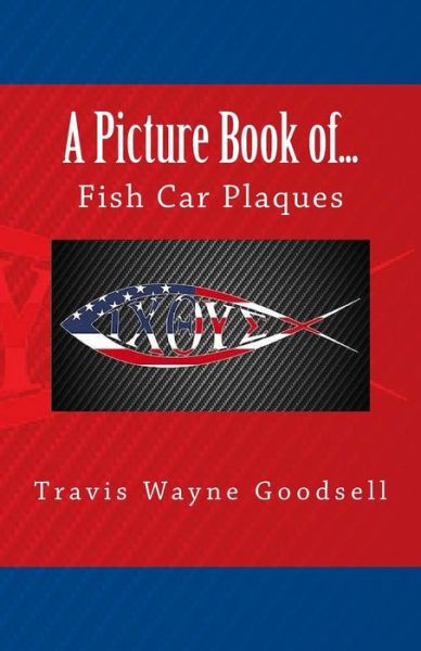 A Picture Book of... - Travis Wayne Goodsell - Böcker - Createspace Independent Publishing Platf - 9781523654291 - 22 januari 2016