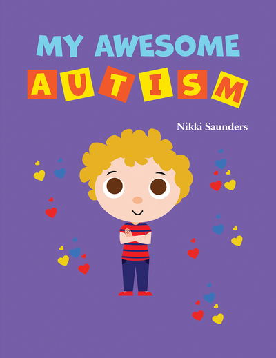 Cover for Nikki Saunders · My Awesome Autism (Hardcover Book) (2019)