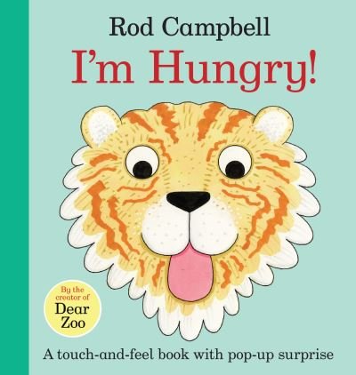 I'm Hungry! - Rod Campbell - Livros - Pan Macmillan - 9781529058291 - 8 de julho de 2021