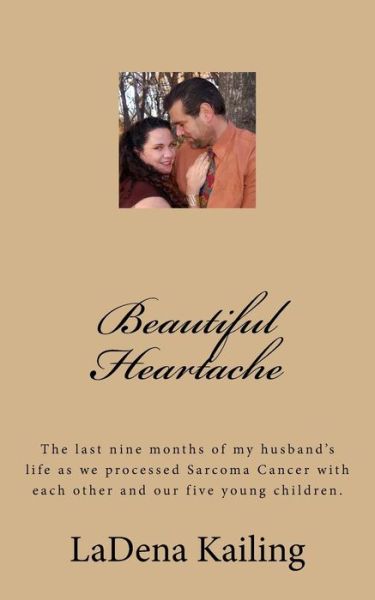 Cover for Ladena Kailing · Beautiful Heartache (Paperback Book) (2016)