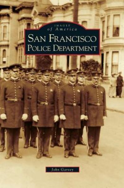 Cover for John Garvey · San Francisco Police Department (Hardcover Book) (2004)