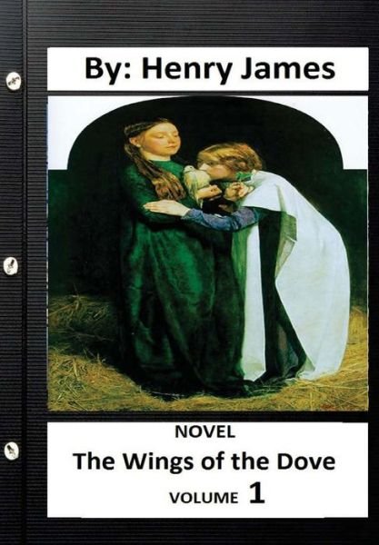 Cover for Henry James · The Wings of the Dove .NOVEL By (Paperback Bog) (2016)