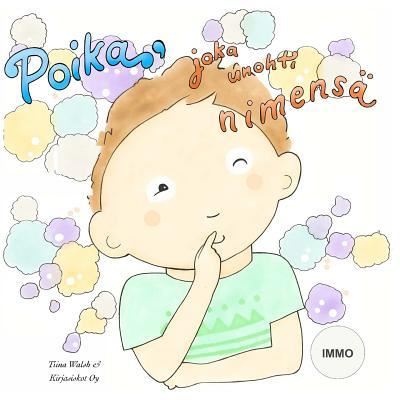 Cover for Tiina Walsh · Poika, joka unohti nimensa IMMO (Paperback Book) (2016)