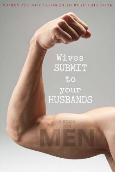 Cover for Glenn · Wives Submit to Your Husbands (Paperback Book) (2016)