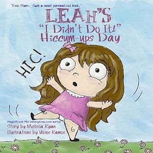 Cover for Melissa Ryan · Leah's I Didn't Do It! Hiccum-ups Day (Paperback Book) (2016)