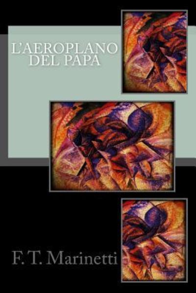 Cover for F T Marinetti · L'aeroplano del papa (Paperback Book) (2016)