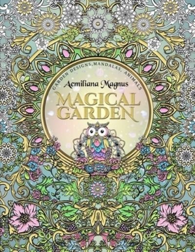 Cover for Aemiliana Magnus · Magical Garden (Pocketbok) (2016)