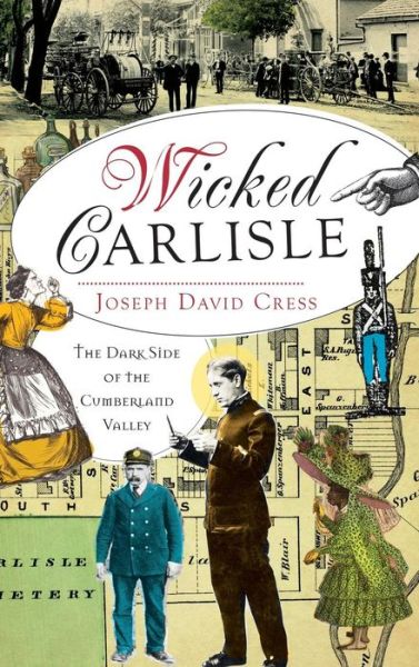 Cover for Joseph David Cress · Wicked Carlisle (Hardcover Book) (2012)