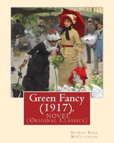 Cover for C Allan Gilbert · Green Fancy (1917). By (Paperback Book) (2016)