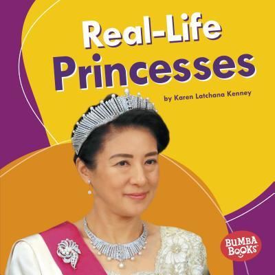 Cover for Karen Latchana Kenney · Real-Life Princesses (Buch) (2019)