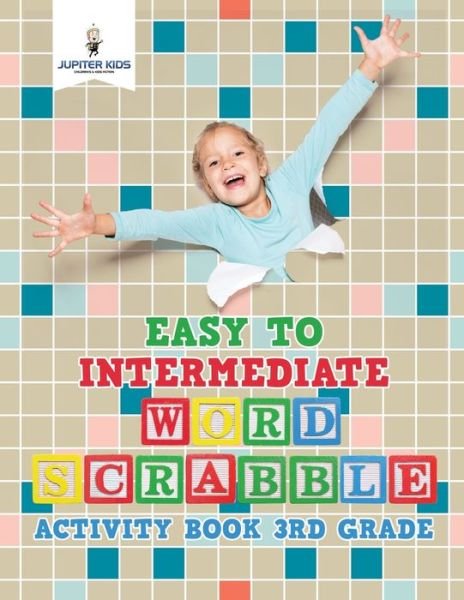Cover for Jupiter Kids · Easy to Intermediate Word Scrabble Activity Book 3rd Grade (Paperback Bog) (2018)